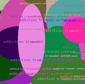 ADDICTION TRAMADOL WITHDRAWAL